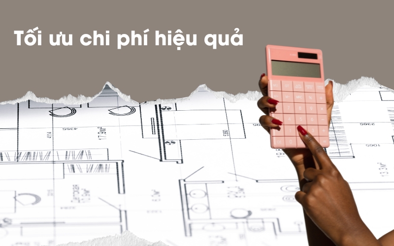 Tối ưu chi phí khi thi công nội thất trọn gói