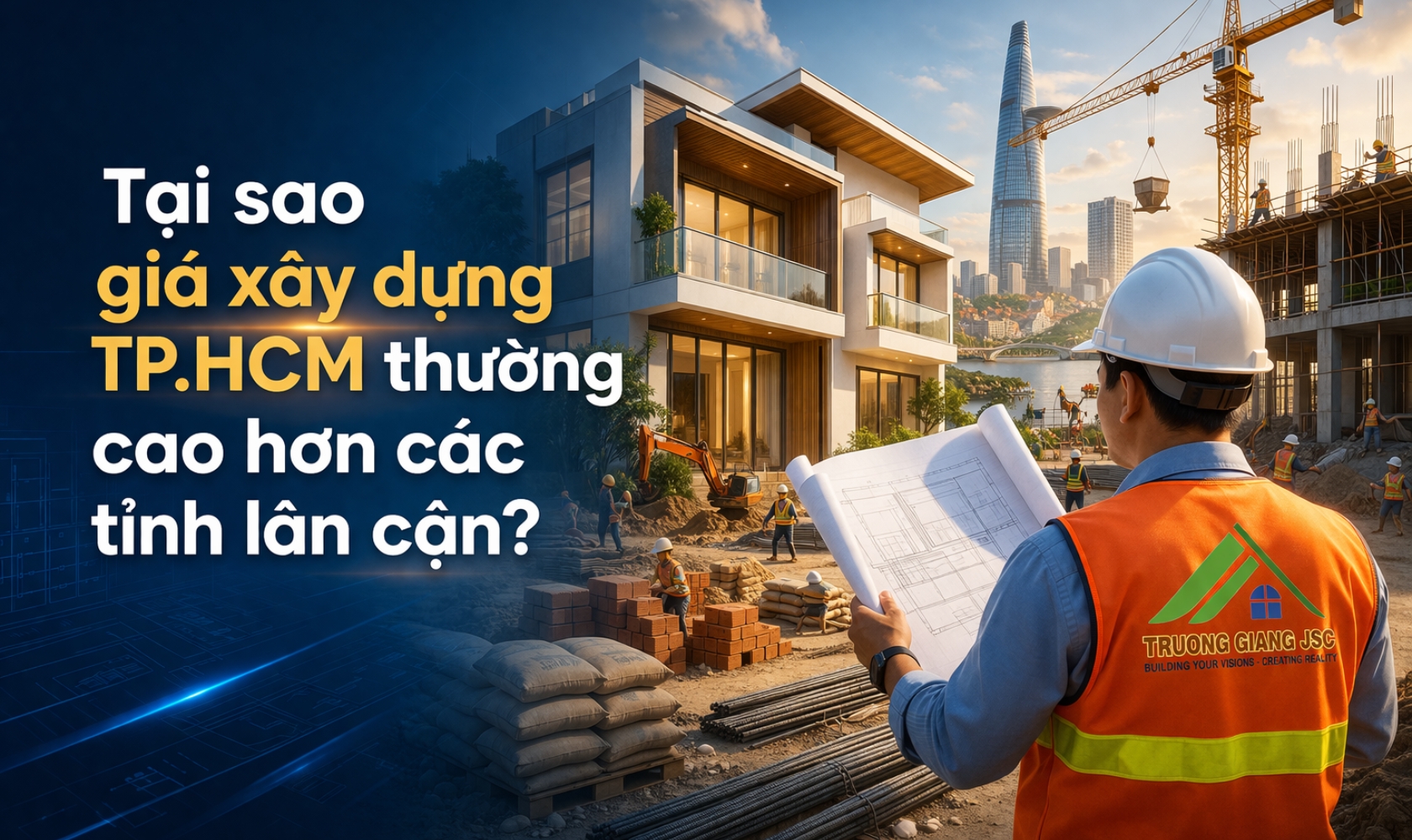 Tại sao giá xây dựng TP.HCM thường cao hơn các tỉnh lân cận?